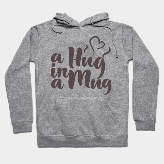 Hug In A Mug Hoodie by Abderrahmaneelh